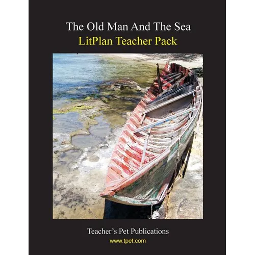 Litplan Teacher Pack: The Old Man and the Sea - Paperback