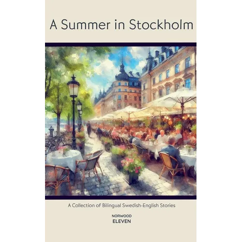 A Summer in Stockholm: A Collection of Bilingual Swedish-English Stories - Paperback