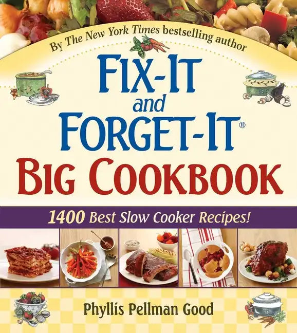 Fix-It and Forget-It Big Cookbook: 1400 Best Slow Cooker Recipes! - Hardcover