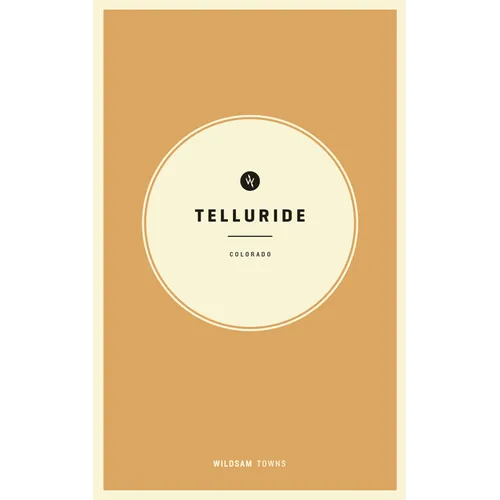Wildsam Field Guides: Telluride, Colorado - Paperback