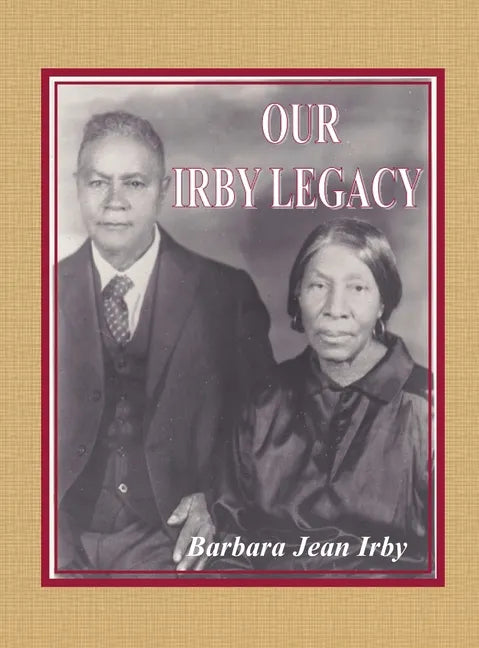 Our Irby Legacy - Hardcover