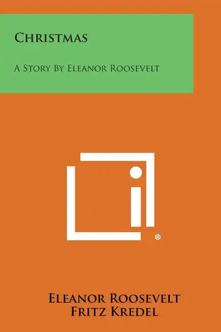 Christmas: A Story by Eleanor Roosevelt - Paperback