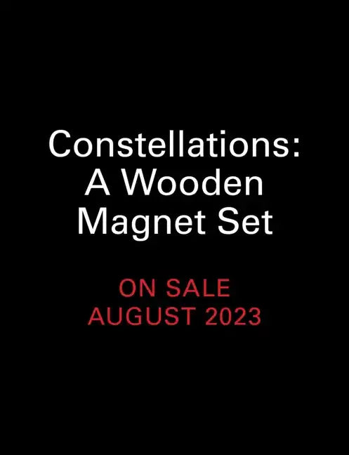 Constellations: A Wooden Magnet Set: With Glow-In-The Dark Poster! - Paperback