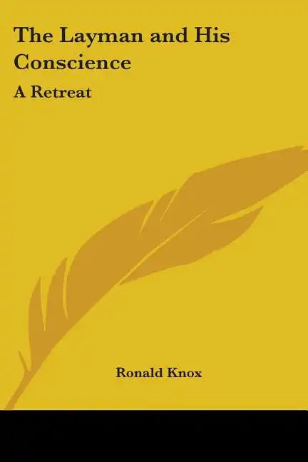 The Layman and His Conscience: A Retreat - Paperback