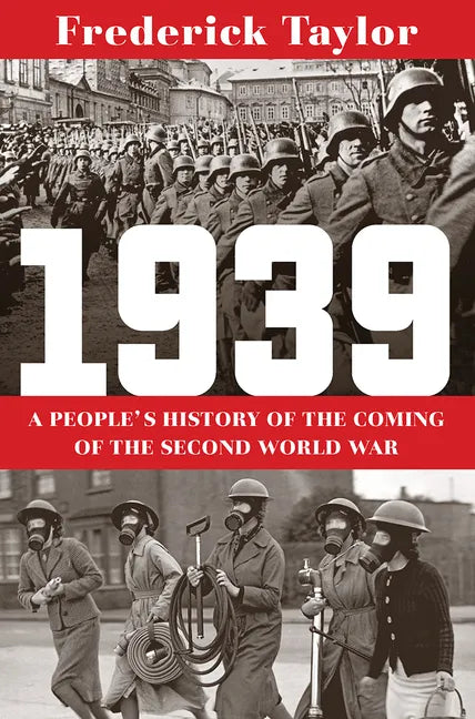 1939: A People's History of the Coming of the Second World War - Hardcover