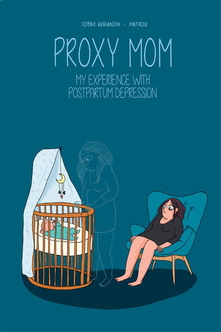 Proxy Mom: My Experience with Postpartum Depression - Paperback