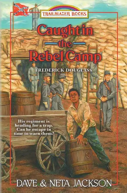 Caught in the Rebel Camp: Introducing Frederick Douglass - Paperback