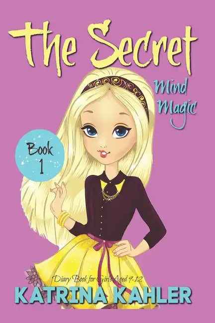 THE SECRET - Book 1: Mind Magic: (Diary Book for Girls Aged 9-12) - Paperback
