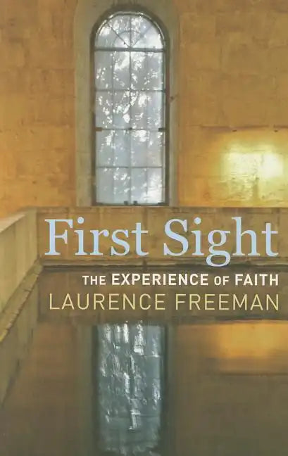 First Sight: The Experience of Faith - Paperback