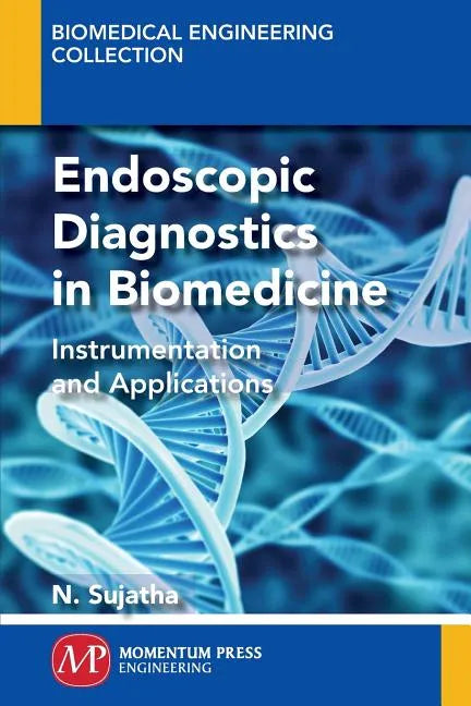 Endoscopic Diagnostics in Biomedicine: Instrumentation and Applications - Paperback