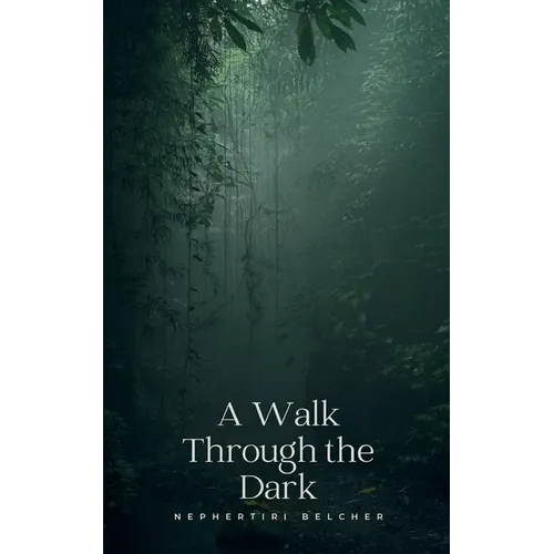 A Walk Through the Dark - Paperback