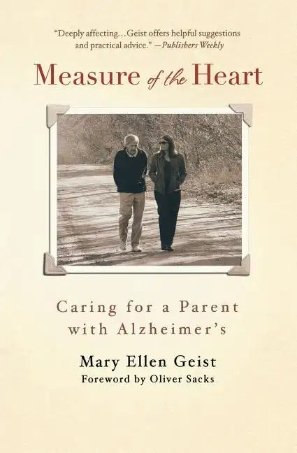 Measure of the Heart: Caring for a Parent with Alzheimer's - Paperback