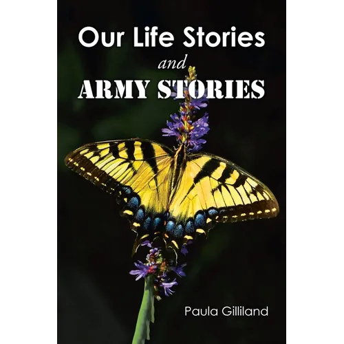 Our Life Stories and ARMY STORIES - Paperback