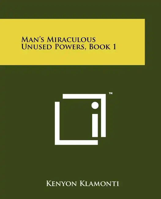 Man's Miraculous Unused Powers, Book 1 - Paperback