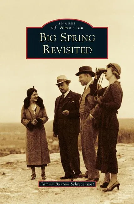 Big Spring Revisited - Hardcover