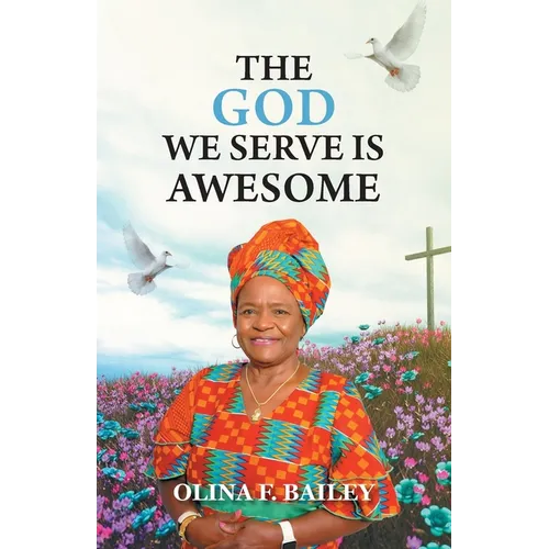 The God We Serve is Awesome - Paperback