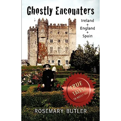 Ghostly Encounters: Ireland, England, and Spain - Hardcover