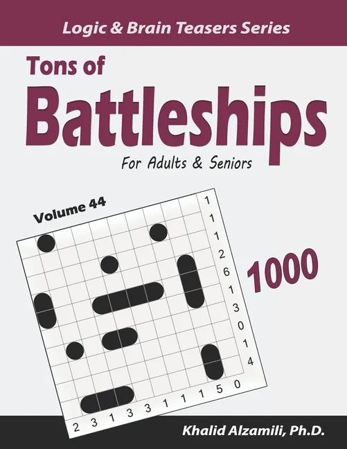 Tons of Battleships for Adults & Seniors: 1000 Easy to Hard Puzzles (10x10) - Paperback