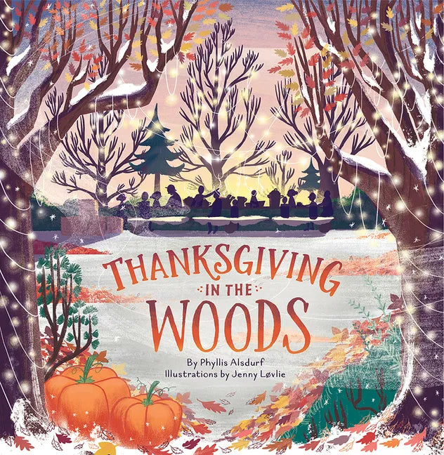 Thanksgiving in the Woods - Hardcover