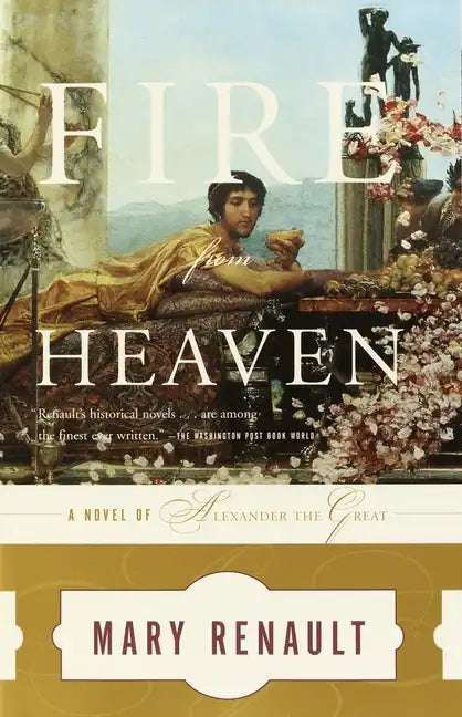 Fire from Heaven: A Novel of Alexander the Great - Paperback