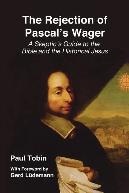 The Rejection of Pascal's Wager - Paperback