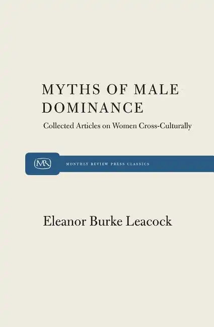 Myth of Male Dominance - Paperback