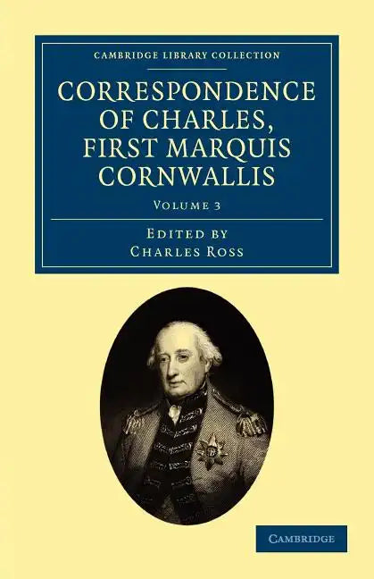 Correspondence of Charles, First Marquis Cornwallis - Paperback