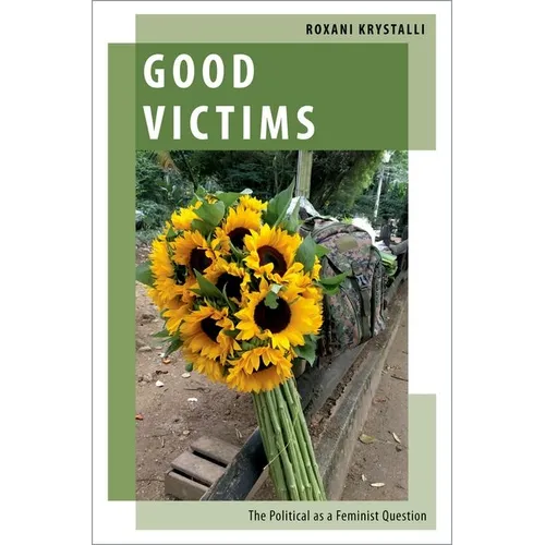 Good Victims: The Political as a Feminist Question - Paperback