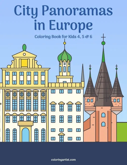 City Panoramas in Europe Coloring Book for Kids 4, 5 & 6 - Paperback