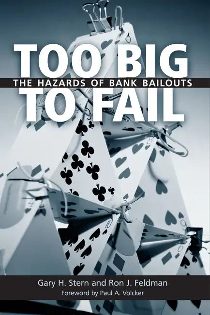 Too Big to Fail: The Hazards of Bank Bailouts - Paperback