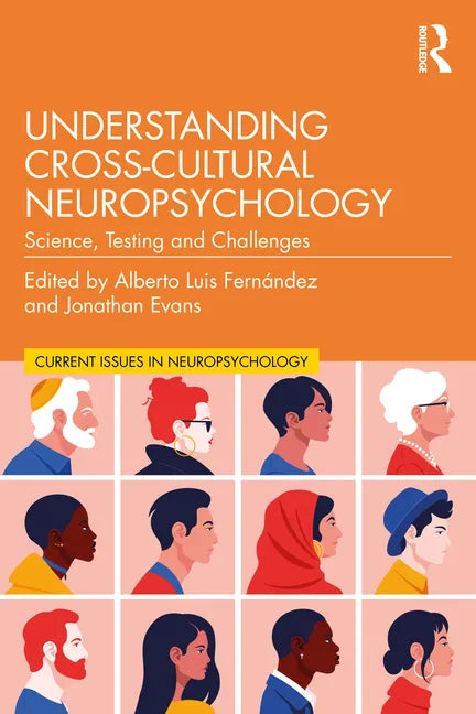 Understanding Cross-Cultural Neuropsychology: Science, Testing, and Challenges - Paperback