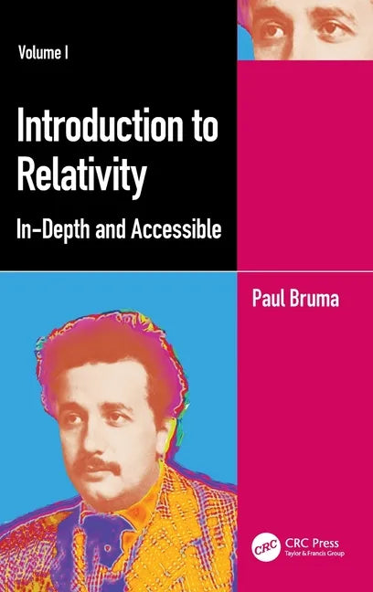 Introduction to Relativity Volume I: In-Depth and Accessible - Hardcover