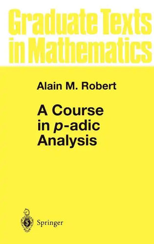 A Course in P-Adic Analysis - Hardcover