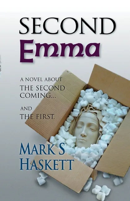 Second Emma: A Novel About the Second Coming... and the First - Paperback