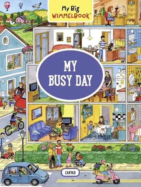 My Big Wimmelbook(r) - My Busy Day: A Look-And-Find Book (Kids Tell the Story) - Board Book