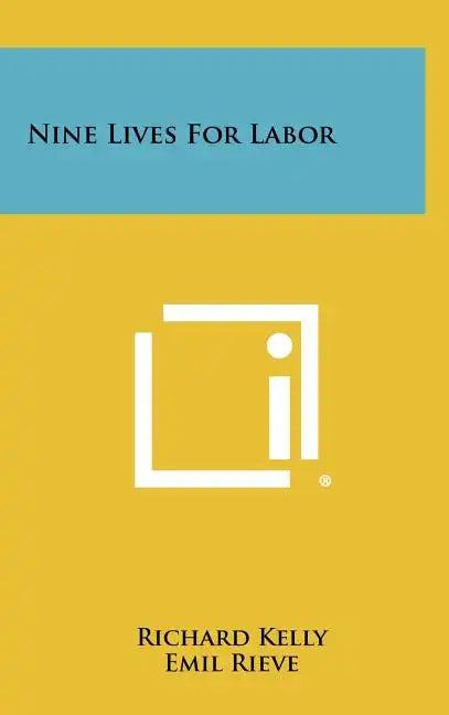 Nine Lives For Labor - Hardcover