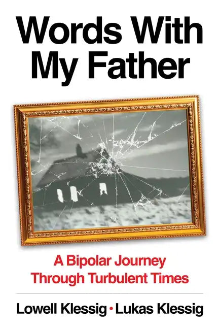 Words with My Father: A Bipolar Journey Through Turbulent Times - Hardcover