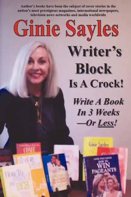 Writer's Block Is A Crock: Write A Book In 3 Weeks - Or Less! - Paperback