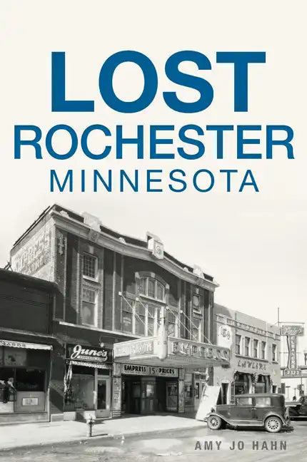 Lost Rochester, Minnesota - Paperback