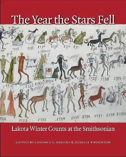 The Year the Stars Fell: Lakota Winter Counts at the Smithsonian - Hardcover