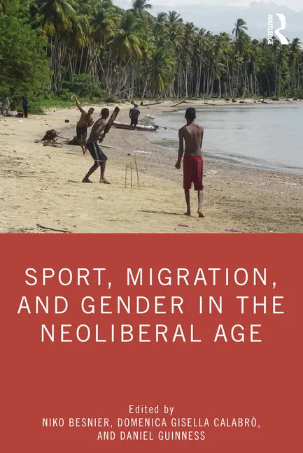 Sport, Migration, and Gender in the Neoliberal Age - Paperback