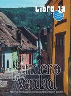El Sendero de la Verdad, Libro 12: Libro de educación cristiana para jóvenes y adultos - Paperback