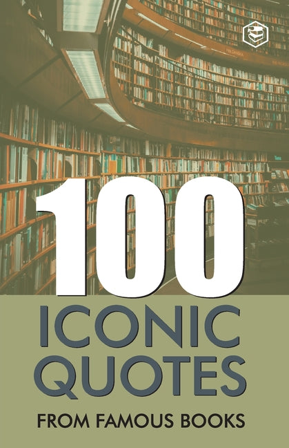 100 Iconic Quotes from Famous Books - Paperback