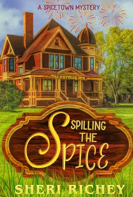 Spilling the Spice: A Spicetown Mystery - Hardcover
