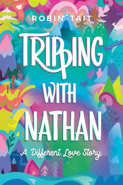 Tripping with Nathan: a Different Love Story - Paperback