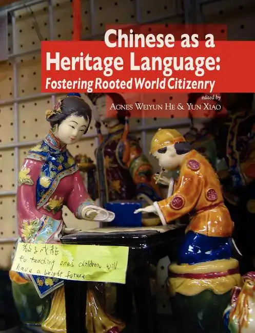 Chinese As A Heritage Language: Fostering rooted world citizenry - Paperback