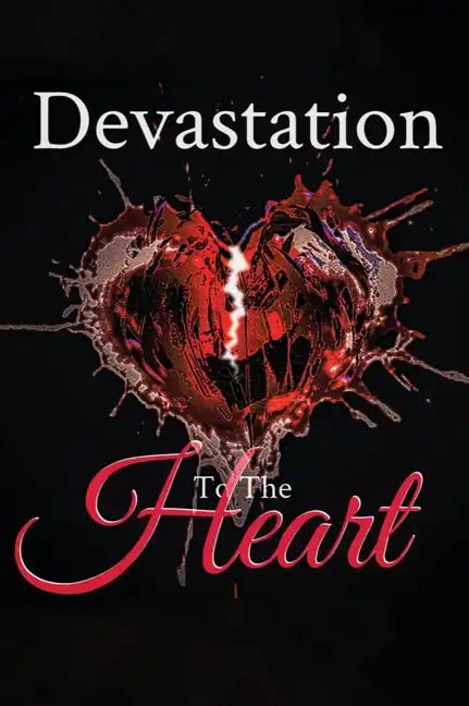 Devastation to the Heart - Hardcover