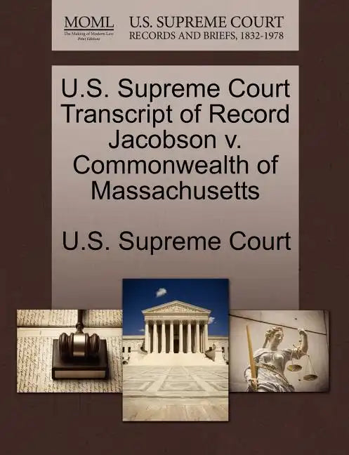 U.S. Supreme Court Transcript of Record Jacobson V. Commonwealth of Massachusetts - Paperback