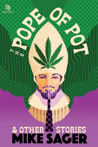 The Pope of Pot: And Other True Stories of Marijuana and Related High Jinks - Paperback