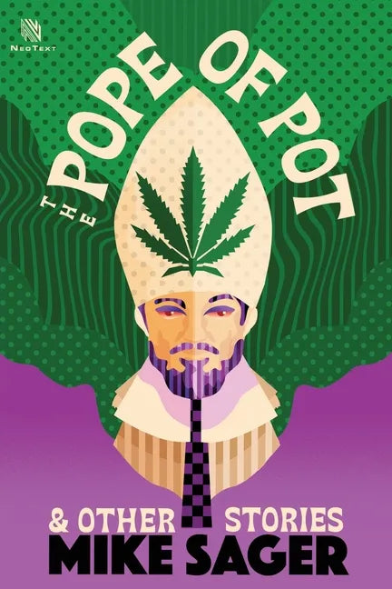 The Pope of Pot: And Other True Stories of Marijuana and Related High Jinks - Paperback